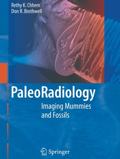 Paleoradiology : Imaging Mummies and Fossils - D. R. Brothwell