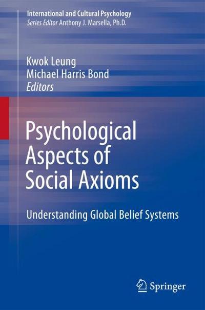 Psychological Aspects of Social Axioms : Understanding Global Belief Systems - Michael Harris Bond