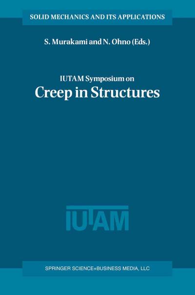 IUTAM Symposium on Creep in Structures - N. Ohno