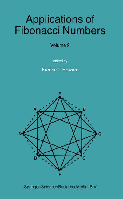 Applications of Fibonacci Numbers : Volume 9: Proceedings of The Tenth International Research Conference on Fibonacci Numbers and Their Applications - Fredric T. Howard