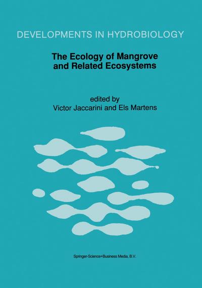 The Ecology of Mangrove and Related Ecosystems : Proceedings of the International Symposium held at Mombasa, Kenya, 24¿30 September 1990 - Els Martens