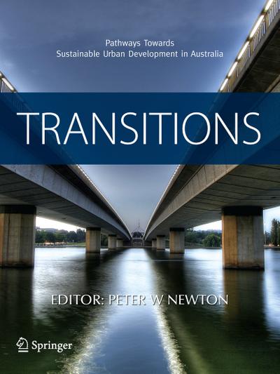 Transitions : Pathways Towards Sustainable Urban Development in Australia - Peter W. Newton