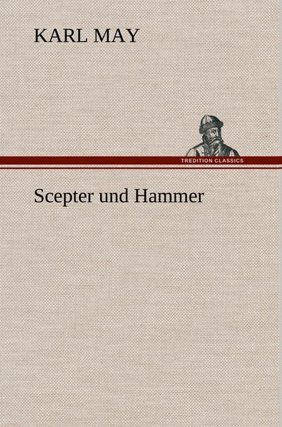 Scepter und Hammer - Karl May