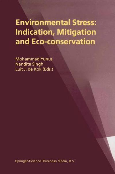 Environmental Stress: Indication, Mitigation and Eco-conservation - Mohammad Yunus
