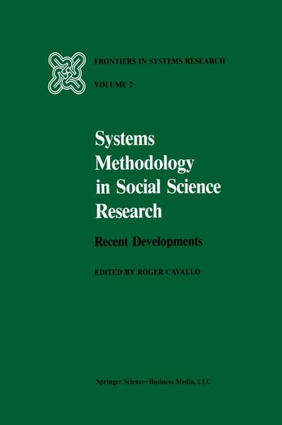 Systems Methodology in Social Science Research : Recent Developments - R. Cavallo