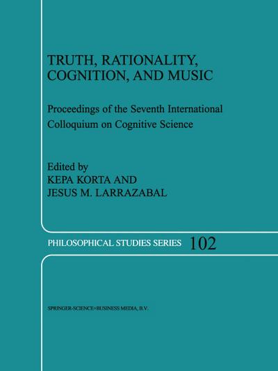 Truth, Rationality, Cognition, and Music - Jesús M. Larrazabal