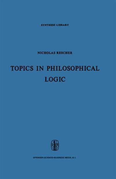 Topics in Philosophical Logic - N. Rescher