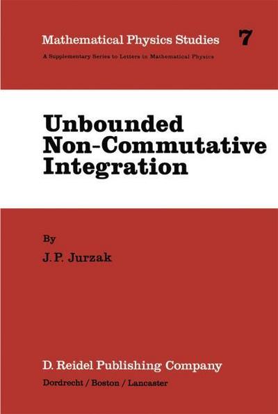 Unbounded Non-Commutative Integration - J. P. Jurzak