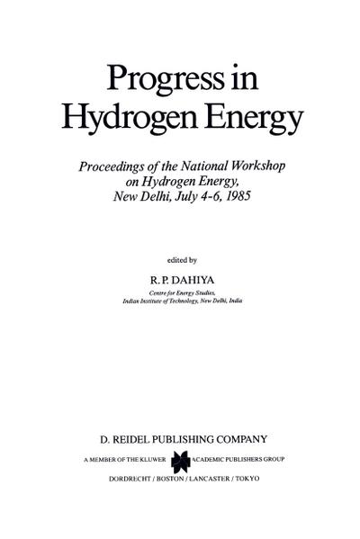 Progress in Hydrogen Energy : Proceedings of the National Workshop on Hydrogen Energy, New Delhi, July 4-6, 1985 - R. P. Dahiya