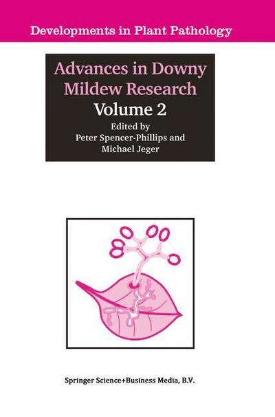 Advances in Downy Mildew Research : Volume 2 - Peter Spencer-Phillips