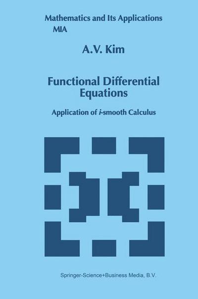 Functional Differential Equations : Application of i-smooth calculus - A. V. Kim