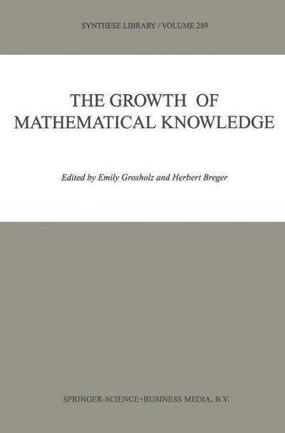 The Growth of Mathematical Knowledge - Herbert Breger