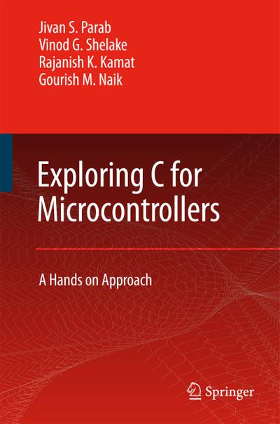 Exploring C for Microcontrollers : A Hands on Approach - Jivan Parab