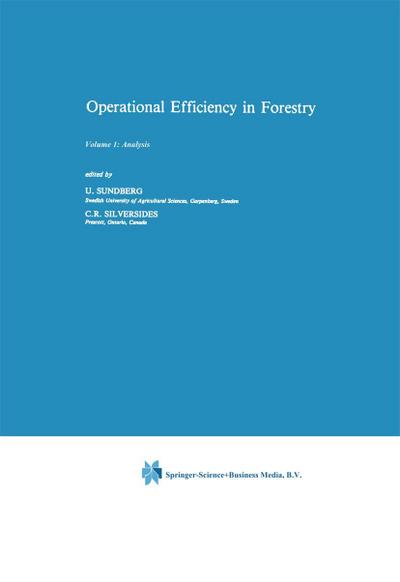Operational Efficiency in Forestry : Vol. 1: Analysis - C. R. Silversides