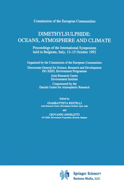 Dimethylsulphide: Oceans, Atmosphere and Climate : Proceedings of the International Symposium held in Belgirate, Italy, 13¿15 October 1992 - G. Angeletti