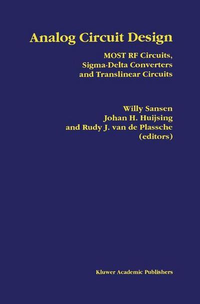 Analog Circuit Design : MOST RF Circuits, Sigma-Delta Converters and Translinear Circuits - Johan Huijsing