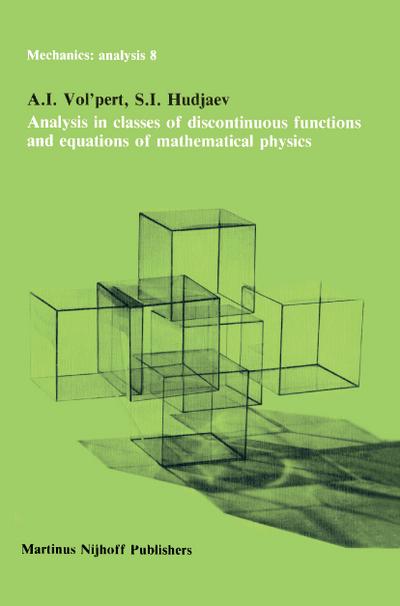 Analysis in Classes of Discontinuous Functions and Equations of Mathematical Physics - S. I. Hudjaev