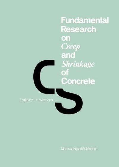 Fundamental Research on Creep and Shrinkage of Concrete - F. H. Wittmann