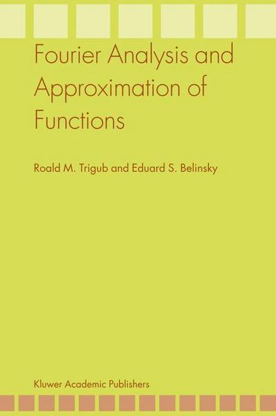 Fourier Analysis and Approximation of Functions - Eduard S. Belinsky