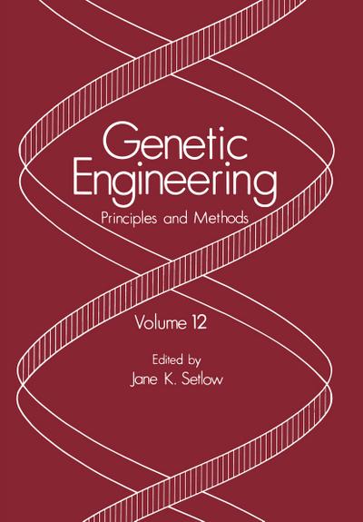 Genetic Engineering : Principles and Methods - Jane K. Setlow