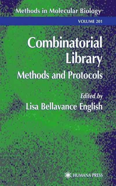 Combinatorial Library : Methods and Protocols - Lisa B. English