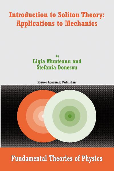 Introduction to Soliton Theory: Applications to Mechanics - Stefania Donescu