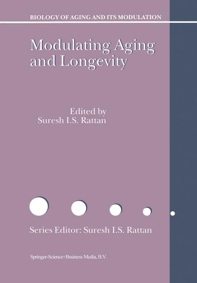 Modulating Aging and Longevity - S. I. Rattan