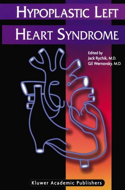 Hypoplastic Left Heart Syndrome - Gil Wernovsky