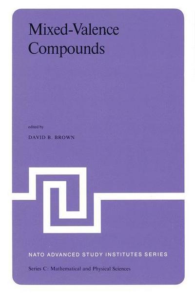 Mixed-Valence Compounds : Theory and Applications in Chemistry, Physics, Geology,and Biology - D. B. Brown