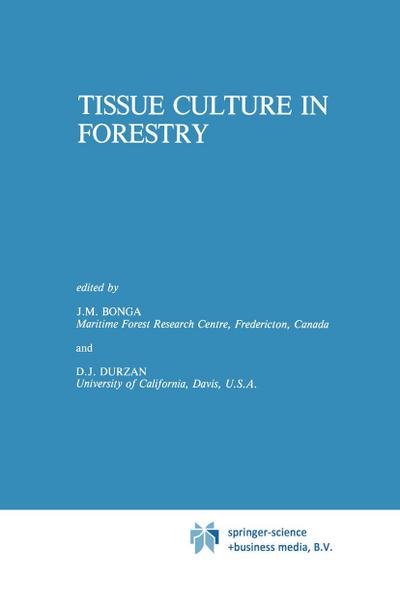Tissue Culture in Forestry - D. J. Durzan