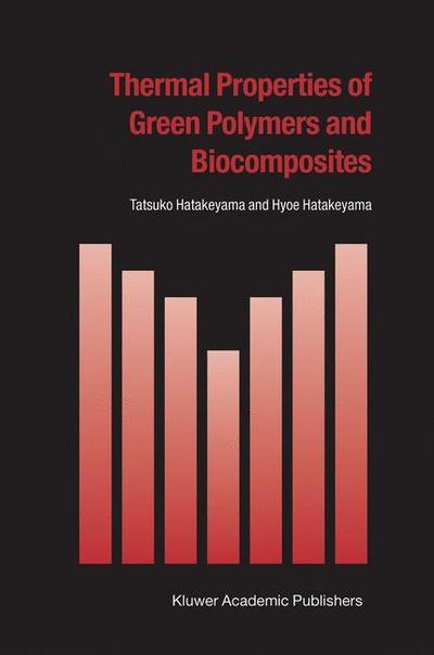 Thermal Properties of Green Polymers and Biocomposites - Hyoe Hatakeyama