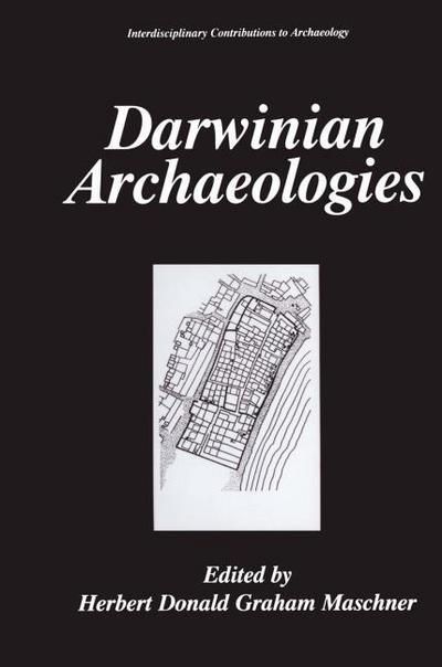 Darwinian Archaeologies - Herbert D. G. Maschner