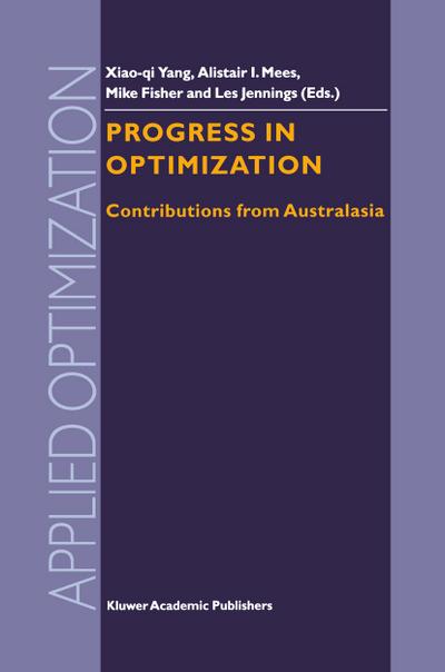 Progress in Optimization : Contributions from Australasia - Xiao-Qi Yang