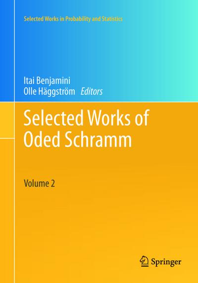 Selected Works of Oded Schramm - Olle Häggström