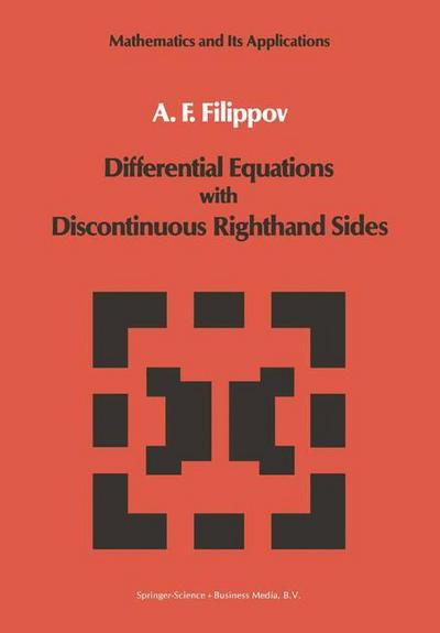 Differential Equations with Discontinuous Righthand Sides : Control Systems - A. F. Filippov