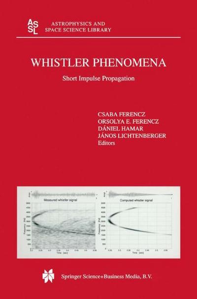 Whistler Phenomena : Short Impulse Propagation - C. Ferencz