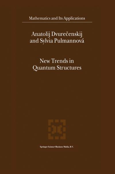 New Trends in Quantum Structures - Sylvia Pulmannová