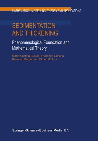 Sedimentation and Thickening : Phenomenological Foundation and Mathematical Theory - E. M. Tory