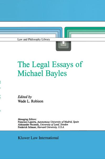 The Legal Essays of Michael Bayles - W. L. Robison