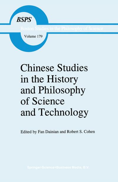 Chinese Studies in the History and Philosophy of Science and Technology - Robert S. Cohen