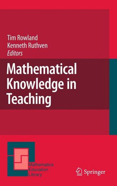 Mathematical Knowledge in Teaching - Kenneth Ruthven