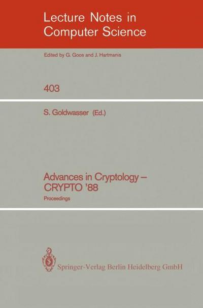 Advances in Cryptology - Crypto '88 : Proceedings - Shafi Goldwasser