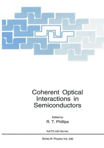 Coherent Optical Interactions in Semiconductors - R. T. Phillips