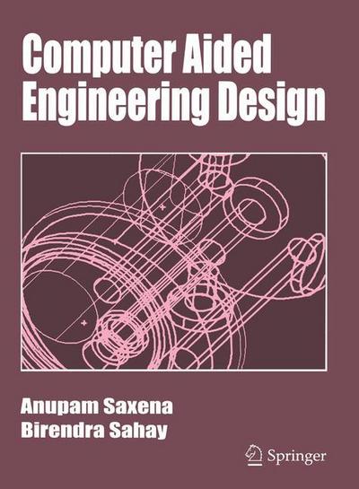 Computer Aided Engineering Design - Birendra Sahay