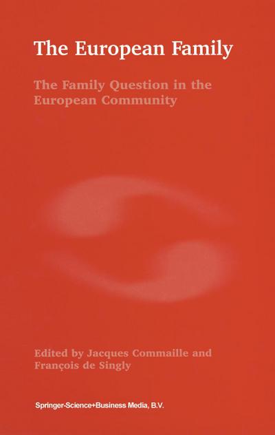 The European Family : The Family Question in the European Community - F. De Singly