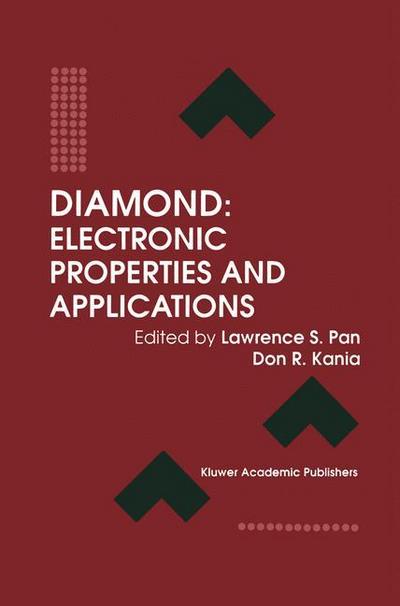 Diamond: Electronic Properties and Applications - Don R. Kania