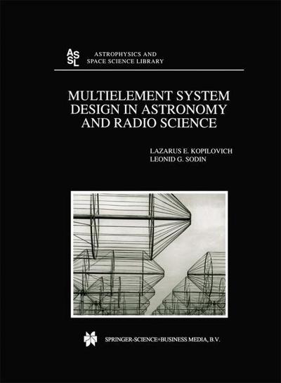 Multielement System Design in Astronomy and Radio Science - L. G. Sodin