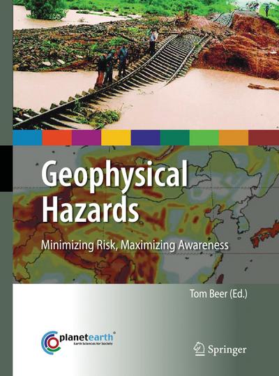 Geophysical Hazards : Minimizing Risk, Maximizing Awareness - Tom Beer