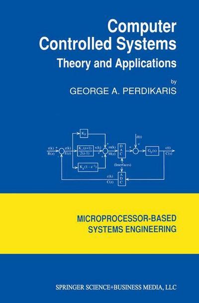 Computer Controlled Systems : Theory and Applications - G. Perdikaris