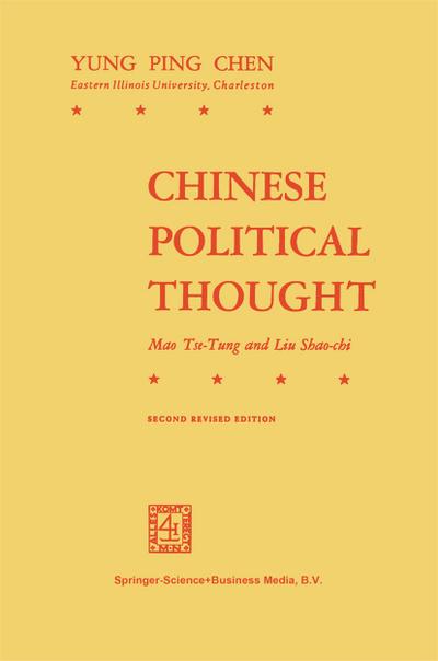 Chinese Political Thought : Mao Tse-Tung and Liu Shao-Chi - Y. P. Chen